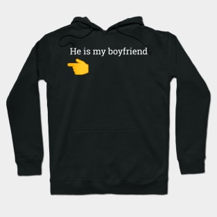 He is my boyfriend Hoodie